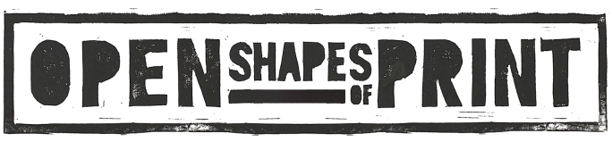 Open Shapes of Print